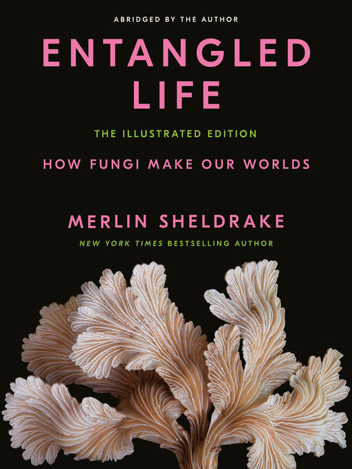 Title details for Entangled Life by Merlin Sheldrake - Available